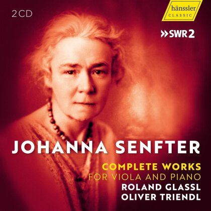 Johanna Senfter (1879-1961), Roland Glassl & Oliver Triendl - Sämtliche Werke für Viola und Klavier (2 CDs)