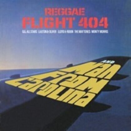 Reggae Flight 404 + Man From Carolina (2 CDs)