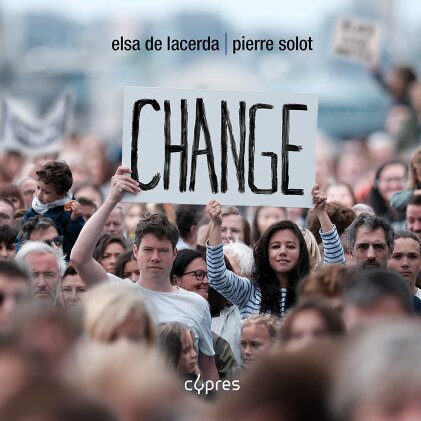 Elsa de Lacerda, Pierre Solot, Harold Noben, Jean-Luc Fafchamps, Benoît Mernier, … - Change