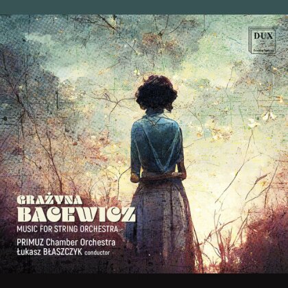 Primuz Chamber Orchestra, Grazyna Bacewicz (1909-1969) & Lukasz Blaszczyk - Music For String Orchestra