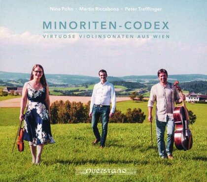 Martin Riccabona, Peter Trefflinger & Nina Pohn - Minoriten-Codex - Virtuose Violinsonaten aus Wien