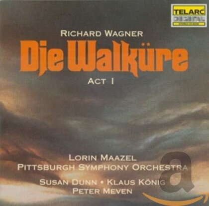 Lorin Maazel, Susan Dunn, Klaus König & Pittsburg Symphony - Die Walkure, Act 1