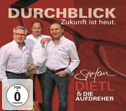 Stefan Dietl & Die Aufdreher - Durchblick - Zukunft ist heut