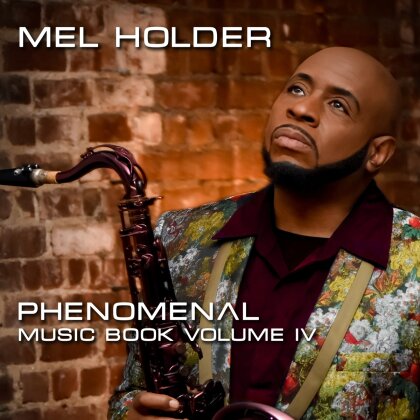 Mel Holder - Phenomenal: Music Book Volume IV