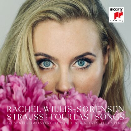 Rachel Willis-Sorensen, Richard Strauss (1864-1949), Andris Nelsons & Gewandhausorchester - Four Last Songs - Vier Letzte Lieder