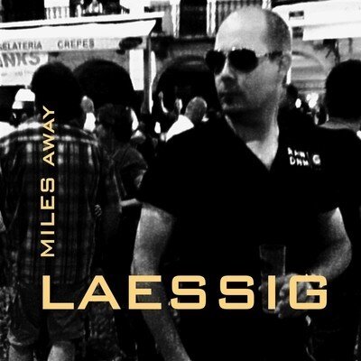 Laessig - Miles Away