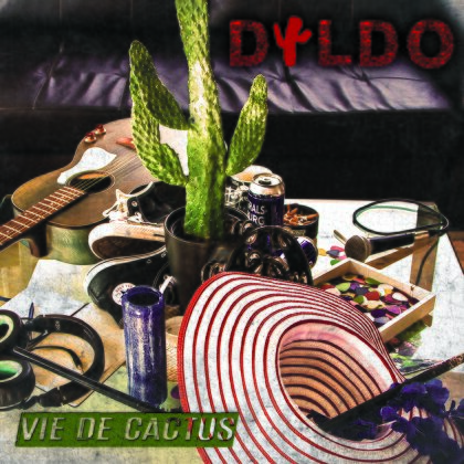 Dyldo - Vie De Cactus