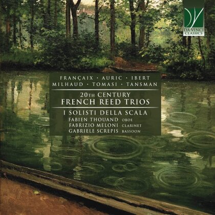 I Solisti Della Scala, Jean Françaix (1912-1997), Georges Auric (1899-1983), Jacques Ibert (1890-1962), Darius Milhaud (1892-1974), … - 20th Century French Reed Trios