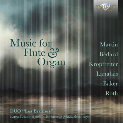 Duo "Les Brumes", Frank Martin (1890-1974), Denis Bédard, Augustinus Franz Kropfreiter (1936-2003), Jean Langlais, … - Music For Flute & Organ