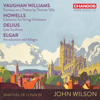 Sinfonia Of London, Ralph Vaughan Williams (1872-1958), Herbert Howells (1892-1983), Frederick Delius (1862-1934), Sir Edward Elgar (1857-1934), … - Fantasia On A Theme By Thomas Tallis, - Concerto For String Orchestra, Late Swallows, Introd. &A (Hybrid SACD)