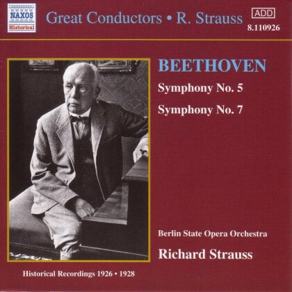 Berlin State Opera Orchestra, Ludwig van Beethoven (1770-1827) & Richard Strauss (1864-1949) - Great Conductors: Richard Strauss - Symphony No. 5 & No. 7