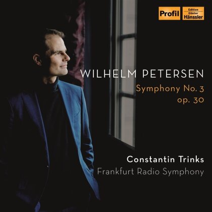 Frankfurt Radio Symphony, Wilhelm Petersen (1890-1957) & Constantin Trinks - Symphony No. 3 In C-Sharp Minor