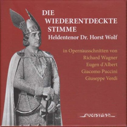 Richard Wagner (1813-1883), Eugen D'Albert (1864-1932), Giacomo Puccini (1858-1924), Giuseppe Verdi (1813-1901) & Dr. Horst Wolf - Die Wiederentdeckte Stimme (5 CDs)