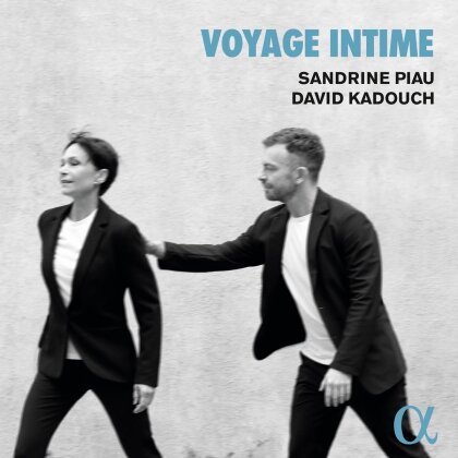 Sandrine Piau & David Kadouch - Voyage Intime