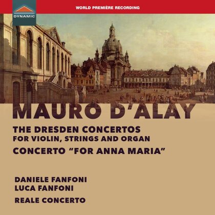 Reale Concerto, Mauro D'Alay (ca.1687-1757) & Luca Fanfoni - Dresden Concertos
