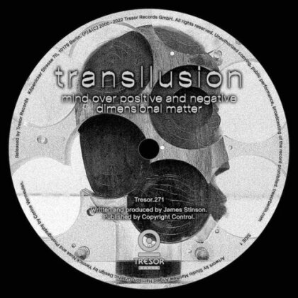 Transllusion - Mind Over Positive And Negative Dimensional Matter (2023 Reissue, Tresor, Extended Edition, 12" Maxi)