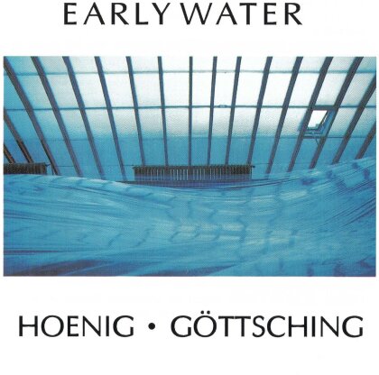 Michael Hoenig & Manuel Göttsching - Early Water (LP)