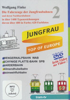 Die Fahrzeuge der Jungfraubahnen 2 - und deren Nachbarnbahnen (Buch auf DVD)