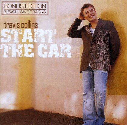 Travis Collins - Start The Car & Bonus Tracks (Bonus Tracks)
