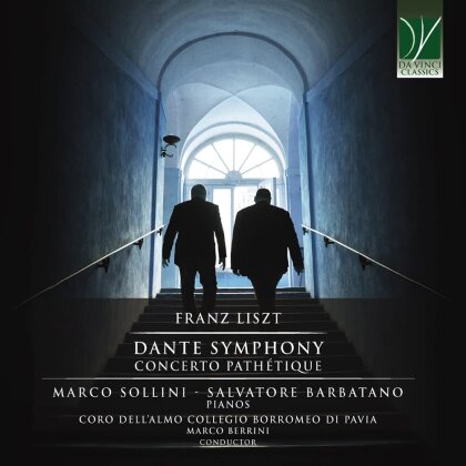 Franz Liszt (1811-1886), Marco Berrini, Marco Sollini, Salvatore Barbatano & Coro dell'Almo Collegio Borromeo di Pavia - Concerto Pathetique / Dante Symphony For 2 Pianos