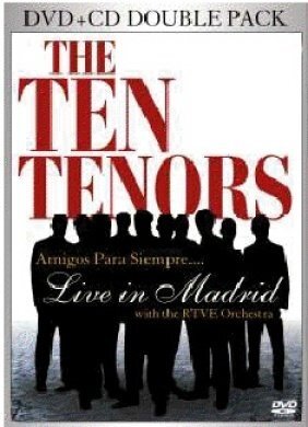 Ten Tenors - Amigos Para Siempre... Live In Madrid (CD + DVD)