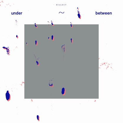 Dialect - Under-Between (2023 Reissue, White Vinyl, LP)