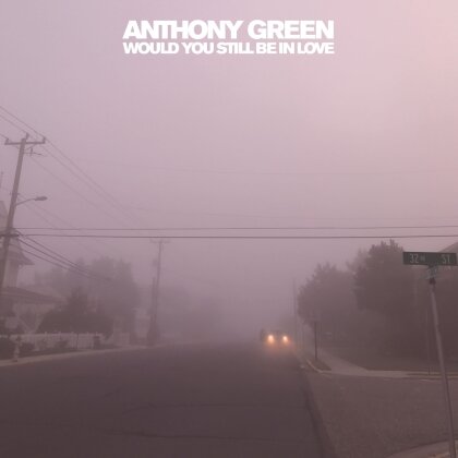 Anthony Green - Would You Still Be In Love (2023 Reissue, Yellow Vinyl, LP)