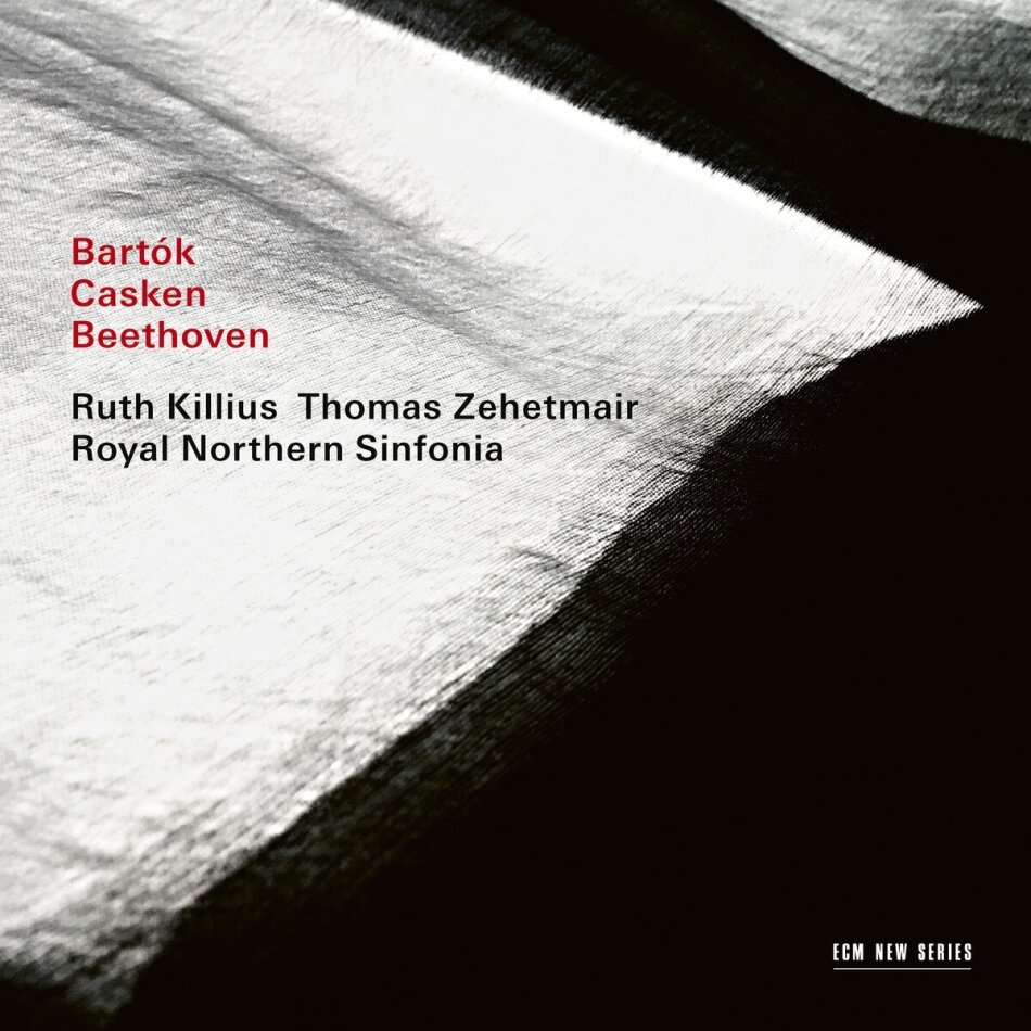 Béla Bartók (1881-1945), John Casken, Ludwig van Beethoven (1770-1827), Thomas Zehetmair & Ruth Kilius - Bartók, Casken, Beethoven
