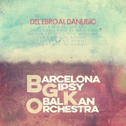 BGKO (Barcelona Gipsy Balkan Orchestra) - Del Ebro Al Danubio (LP)