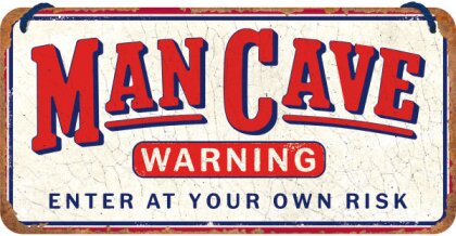 Hängeschild. Achtung / Man Cave Warning