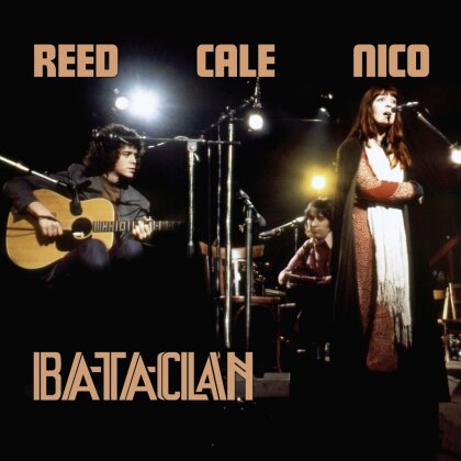 John Cale, Nico & Lou Reed - Le Bataclan 1972 (Cargo UK, Remastered, 2 LPs)