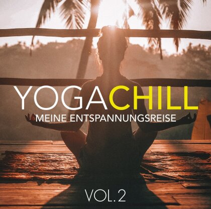 Yoga Chill Vol. 2 – Meine Entspannungsreise (2 CDs)