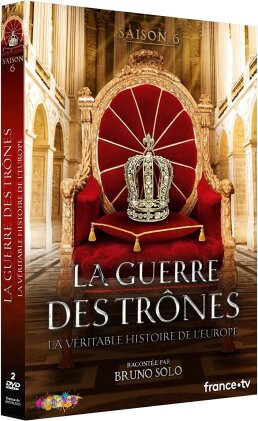 La guerre des trônes - La véritable histoire de l'Europe - Saison 6 (2 DVD)