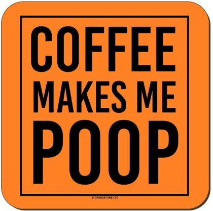 Coffee Makes Me Poop - Neon Coaster