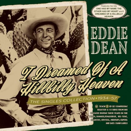 Eddie Dean - I Dreamed Of A Hillbilly Heaven: The Singles (2 CDs)