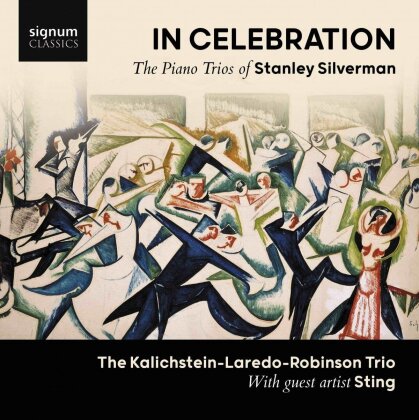 Kalichstein-Laredo-Robinson Trio & Stanley Silverman - In Celebration