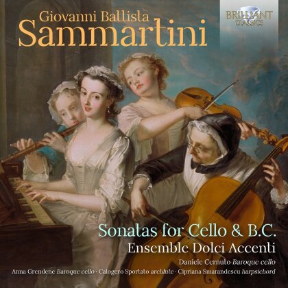 Ensemble Dolci Accenti & Giovanni Battista Sammartini (1700-1775) - Sonatas For Cello & B.C.