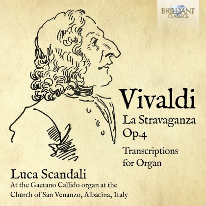 Antonio Vivaldi (1678-1741) & Luca Scandali - La Stravaganza Op.4 Transcriptions For Organ