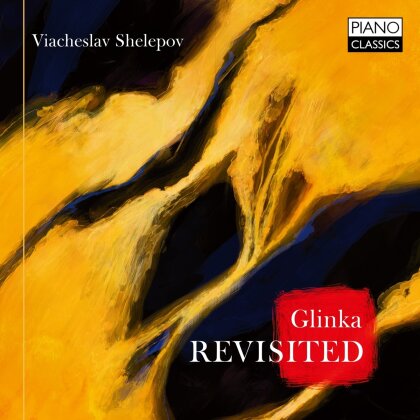 Michail Glinka (1804-1857) & Viacheslav Shelepov - Revisited