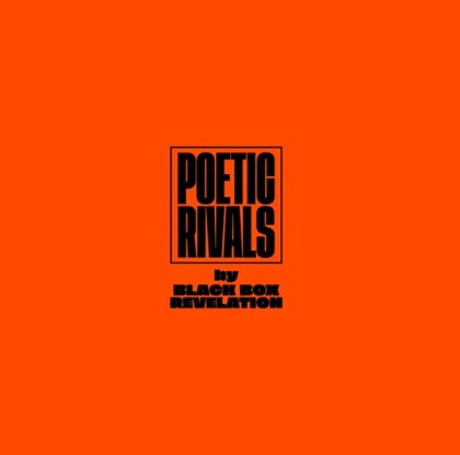 Black Box Revelation - Poetic Rivals (Orange Vinyl, LP)