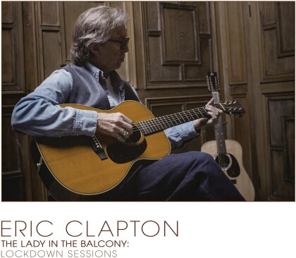 Eric Clapton - Lady In The Balcony: Lockdown Sessions (2023 Reissue, Eagle Rock Entertainment, Limited Edition, Solid Silver Vinyl, 2 LPs)
