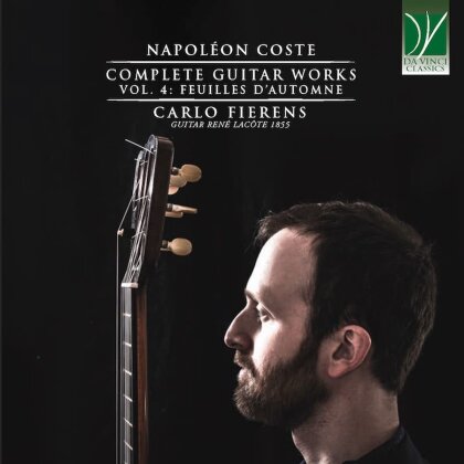 Napoléon Coste (1805-1883) & Carlo Fierens - Complete Guitar Works Vol. 4 - Guitar René Lacôte 1855