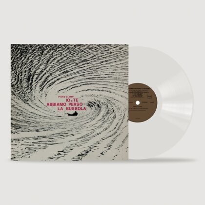 Piero Ciampi - Io E Te Abbiamo Perso La Bussola (White Vinyl, LP)
