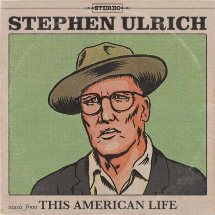 Stephen Ulrich (Big Lazy) - Music From This American Life