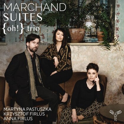 Oh! Trio & Joseph Marchand - Suites (3 CD)