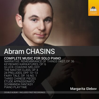 Abram Chasins & Margarita Glebov - Complete Music for Piano Solo (2 CDs)