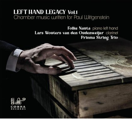 Lars Wouters van den Oudeweijer, Folke Nauta & Prisma String Trio - Left Hand Legacy Vol 1 : Chamber Music Written For Paul Wittgenstein (2 CDs)