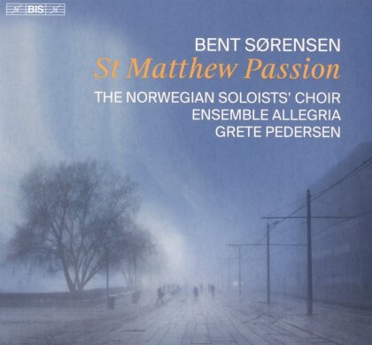The Norwegian Soloist's Choir, Bent Sørensen, Grete Pedersen & Ensemble Allegria - St. Matthew Passion (Hybrid SACD)