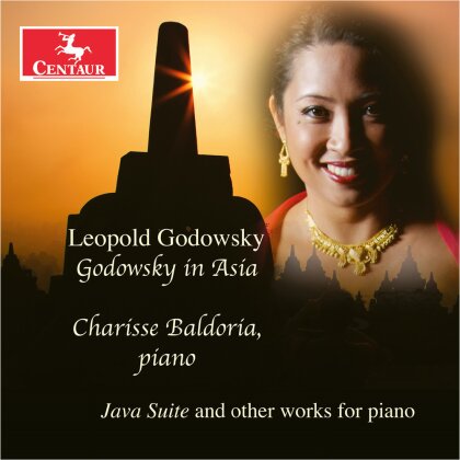 Leopold Godowsky (1870-1938) & Charisse Baldoria - Godowsky In Asia