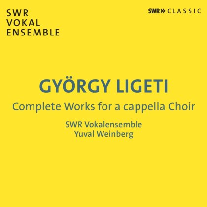 SWR Vokalensemble, György Ligeti (1923-2006) & Yuval Weinberg - Sämtliche Werke Für A Capella Chor (2 CDs)